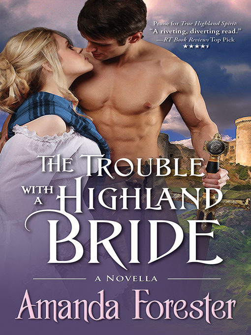 Title details for The Trouble with a Highland Bride by Amanda Forester - Available